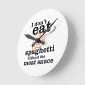 Ik eet geen spaghetti zonder de vleessaus ronde klok (Hoek)