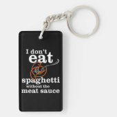 Ik eet geen spaghetti zonder de vleessaus sleutelhanger (achterkant)