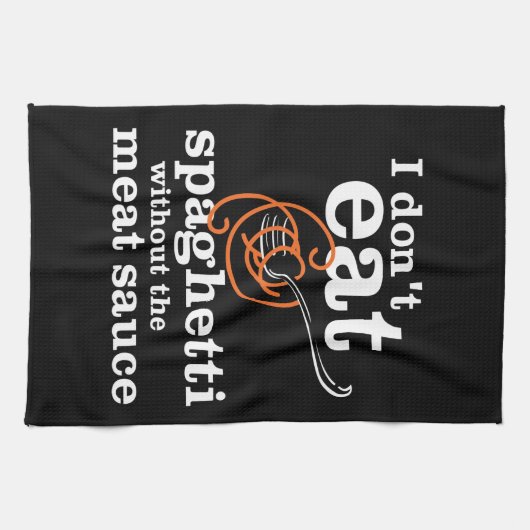 Ik eet geen spaghetti zonder de vleessaus theedoek (Horizontaal)