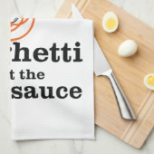 Ik eet geen spaghetti zonder de vleessaus theedoek (Quarter Fold)