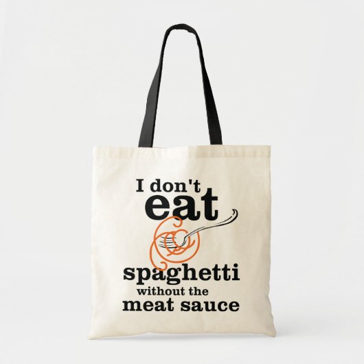 Ik eet geen spaghetti zonder de vleessaus tote bag (Voorkant)