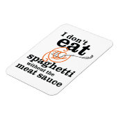 Ik eet geen spaghetti zonder vleessaus magneet (Linkerzijde)