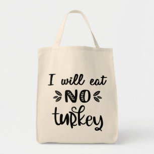 Ik eet geen zwarte Thanksgiving van kalkoenen. Tote Bag