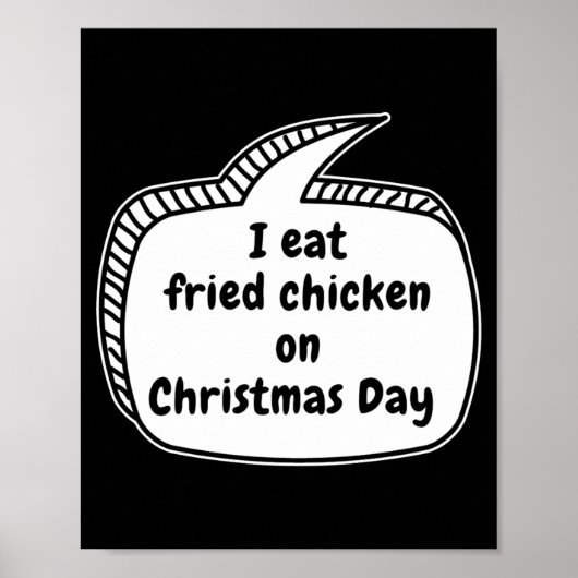 Ik eet gefrituurde kip op kerstdag spraakballon poster (Voorkant)