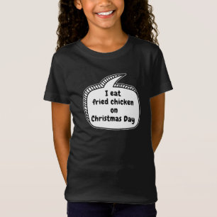 Ik eet gefrituurde kip op kerstdag Spreekballon T-shirt