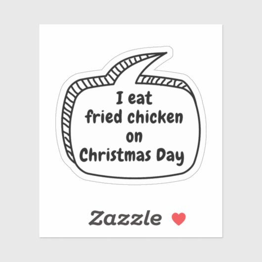 Ik eet gefrituurde kip op kerstdag Vinyl Sticker (Vel)