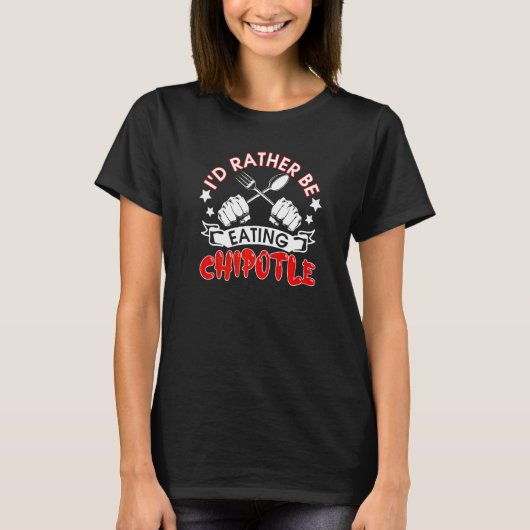 Ik eet liever chipotle in Mexicaanse chili food T-shirt (Voorkant)