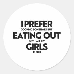 Ik eet liever meisjes uit ronde sticker