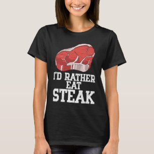 Ik eet liever Steak Raw Steak Vleesvlees Koe T-shirt