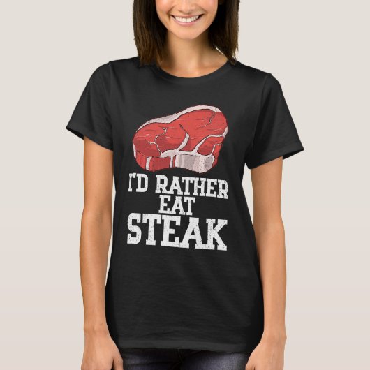 Ik eet liever Steak Raw Steak Vleesvlees Koe T-shirt (Voorkant)