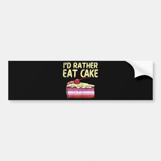 Ik eet liever taart LGBT Lesbian Flag Gay Pride Wo Bumpersticker (Voorkant)