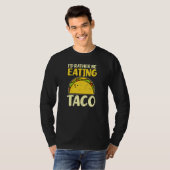 Ik eet liever Taco T-shirt (Voorkant volledig)