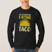 Ik eet liever Taco T-shirt (Voorkant)