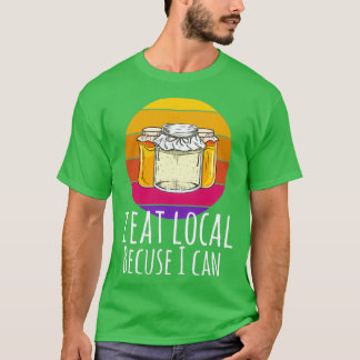 Ik eet lokaal omdat ik verste conservenbliksem kan t-shirt
