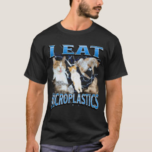 Ik Eet Microplastics Grappige Beledigende Kat Meme T-shirt