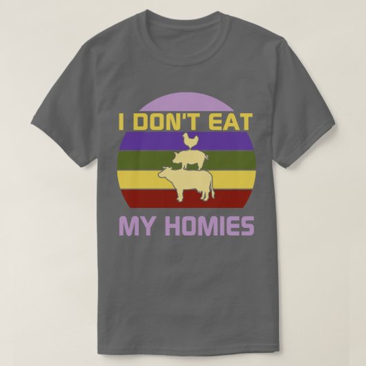 Ik eet mijn homies niet op t-shirt (Design voorkant)