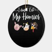 Ik eet mijn Homies Vegan T-shirt niet Keramisch Ornament (Links)