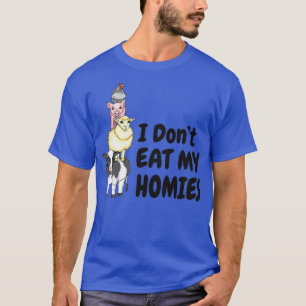 Ik eet mijn homies Vegan Vegetarian niet op T-shirt