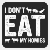 Ik eet mijn huizen niet vierkante sticker (Voorkant)