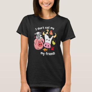 Ik eet mijn vrienden niet tegen dierenmishandeling t-shirt
