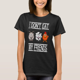 Ik eet mijn vrienden Vegan Vegetarian niet T-shirt