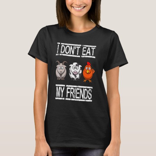 Ik eet mijn vrienden Vegan Vegetarian niet T-shirt (Voorkant)