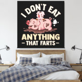 Ik Eet Niets Dat Boert Canvas Afdruk (Insitu (Slaapkamer))