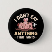 Ik Eet Niets Dat Boert Ronde Button 5,7 Cm (Voorkant)