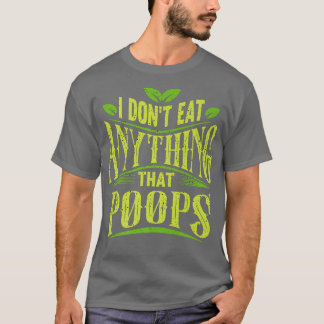 Ik eet niets dat grappig Vegan grappig is. T-shirt