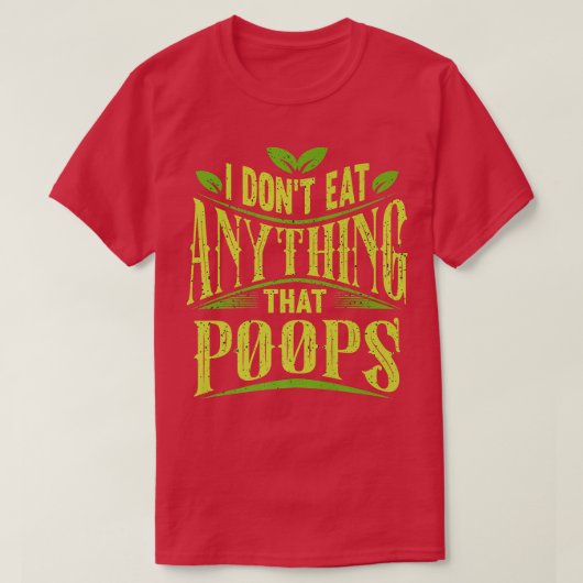Ik eet niets dat grappig Vegan grappig is. T-shirt (Design voorkant)