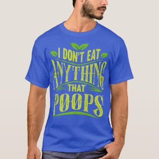 Ik eet niets dat grappig Vegan grappig is. T-shirt