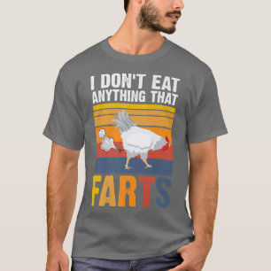 Ik eet niets dat kippengroenten voedt t-shirt