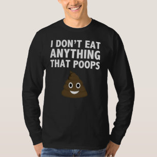Ik eet niets dat poeps opeet - Vegan T-shirt