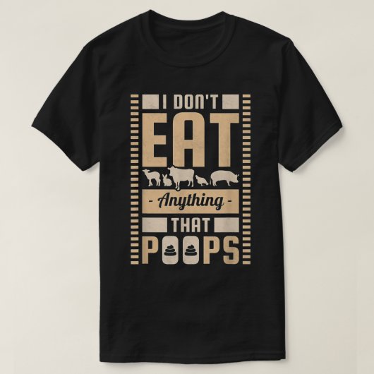 Ik eet niets dat poeps opeet, Vegan T-shirt (Design voorkant)