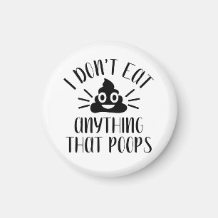 Ik eet niets dat poeps, Vegan Magneet