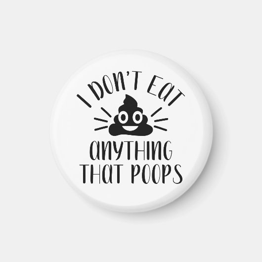 Ik eet niets dat poeps, Vegan Magneet (Voorkant)