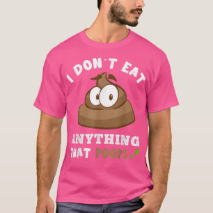 Ik eet niets dat Poops Vegan PlantBased V T-shirt