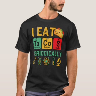 Ik eet periodiek leerkrachten scheikunde t-shirt