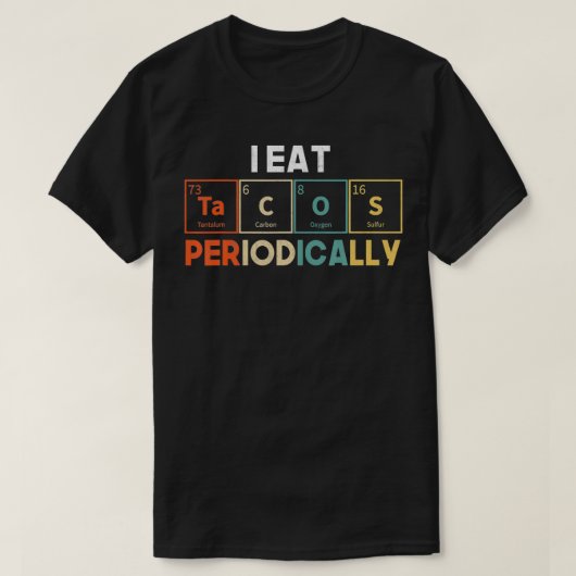 Ik Eet Tacos Periodiek Periodiek Systeem Scheikund T-shirt (Design voorkant)