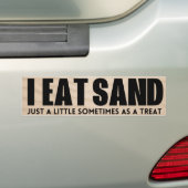 Ik eet zand! Een beetje soms als een traktatie Bumpersticker (Op auto)