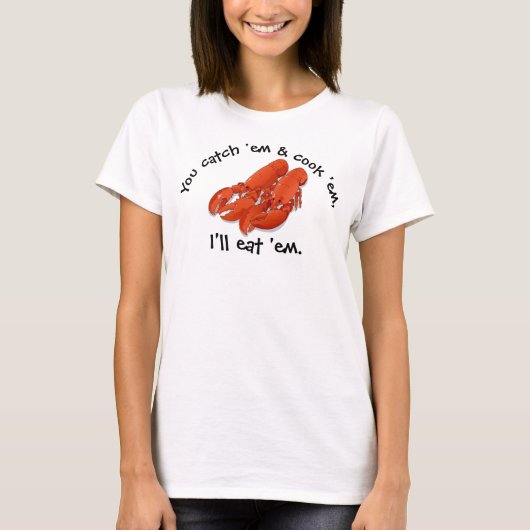 Ik eet ze Lobster T-Shirt. T-shirt (Voorkant)