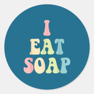 Ik Eet Zeep Grappige Humoristische Quote Ronde Sticker