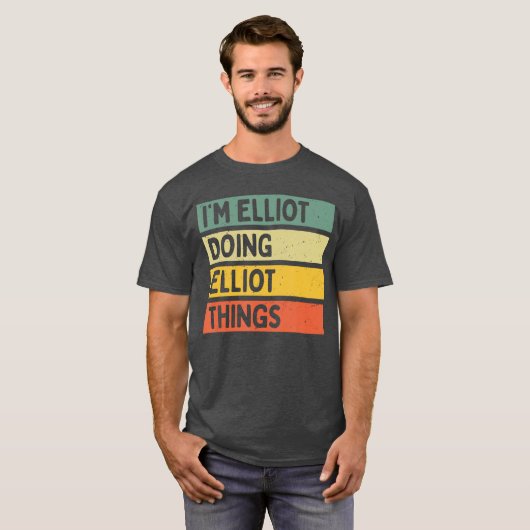Ik Elliot doe Elliothings Grappig Gepersonaliseerd T-shirt (Voorkant volledig)