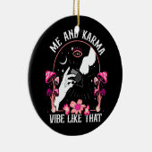 Ik en Karma Vibe ontmoeten me Midnight Gr Keramisch Ornament (Rechts)