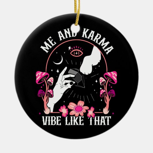 Ik en Karma Vibe ontmoeten me Midnight Gr Keramisch Ornament (Voorkant)