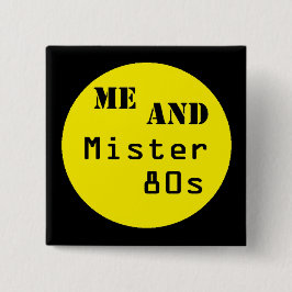Ik en meneer 80s Logo Vierkante Button 5,1 Cm