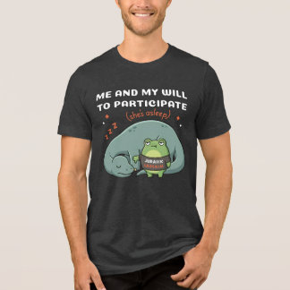 Ik En Mijn Bereidheid Om Mee Te Doen, Grappige Din Tri-Blend Shirt