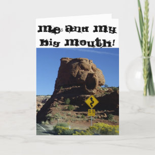 Ik en mijn Big Mouth - Het spijt me! Wenskaart Kaart