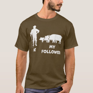 Ik en mijn Follower Funny Farmer Pig Farmer T-shirt