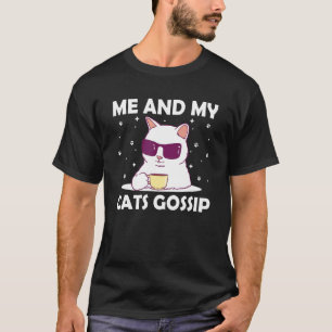 Ik en mijn katten roddel kattenliefhebber grappige t-shirt
